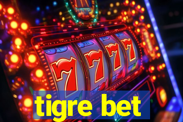 tigre bet